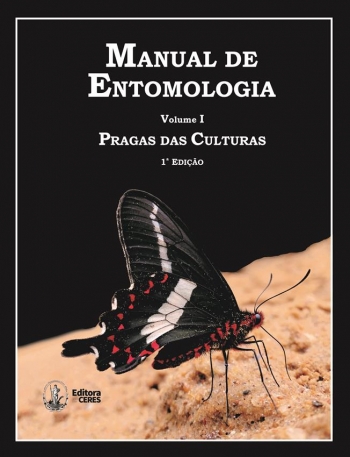 MANUAL DE ENTOMOLOGIA - PRAGAS DAS CULTURAS - Volume I  - 1Âª EDIÃÃO